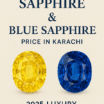 Yellow Sapphire & Blue Sapphire Price in Karachi (2025 Luxury Gemstone Guide)