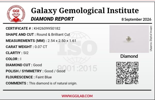 Digital image of a Galaxy Gemological Institute Diamond Report (Certificate # KHI2609950182) dated September 8, 2026, detailing a 0.07 Carat Round Brilliant Cut Natural Diamond with I color, SI2 clarity, and Faint Blue fluorescence.