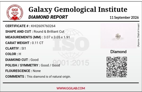 Digital image of a Galaxy Gemological Institute Diamond Report (Certificate # KHI2609760264) dated September 11, 2026, detailing a 0.11 Carat Round Brilliant Cut Natural Diamond with H color and SI1 clarity.