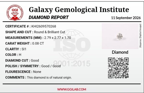 Digital image of a Galaxy Gemological Institute Diamond Report (Certificate # KHI2609570268) dated September 11, 2026, detailing a 0.08 Carat Round Brilliant Cut Natural Diamond with H color and SI1 clarity.